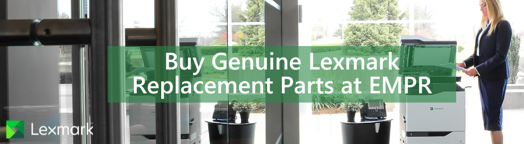 Buy Genuine Lexmark Replacement Parts at EMPR